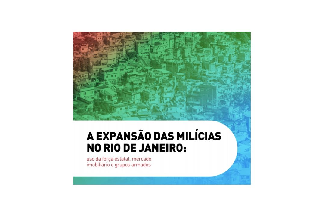 A expansão das milícias no Rio de Janeiro: uso da força estatal, mercado imobiliário e grupos armados